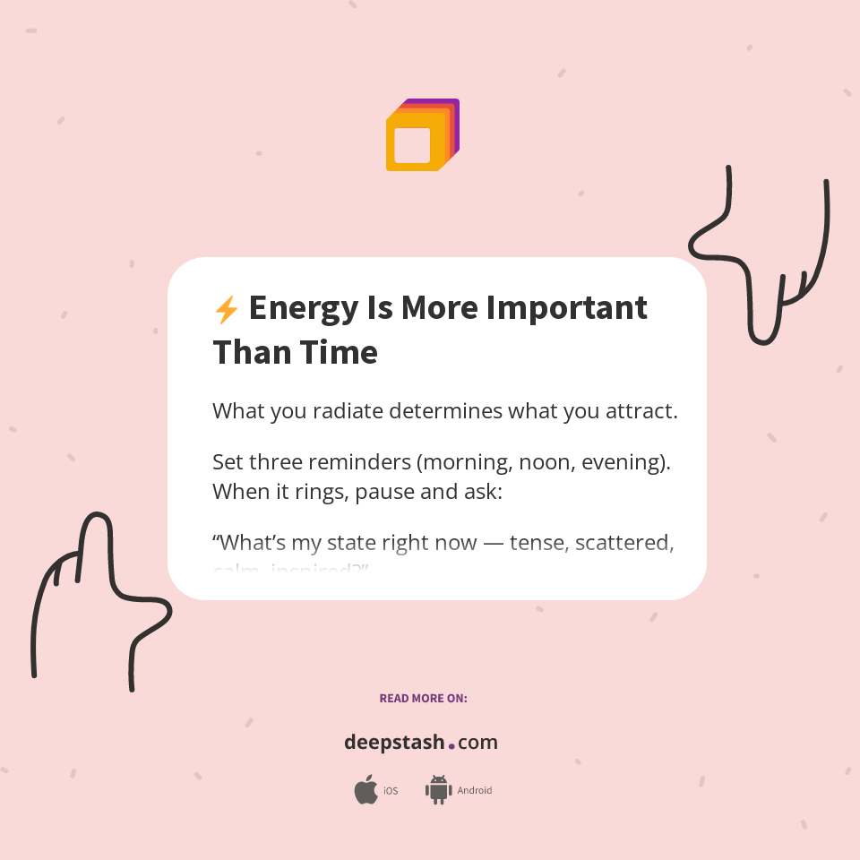 ⚡ Energy Is More Important Than Time - Deepstash