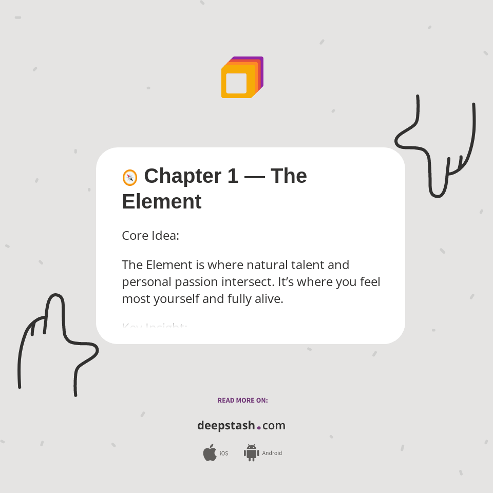 🧭 Chapter 1 — The Element - Deepstash