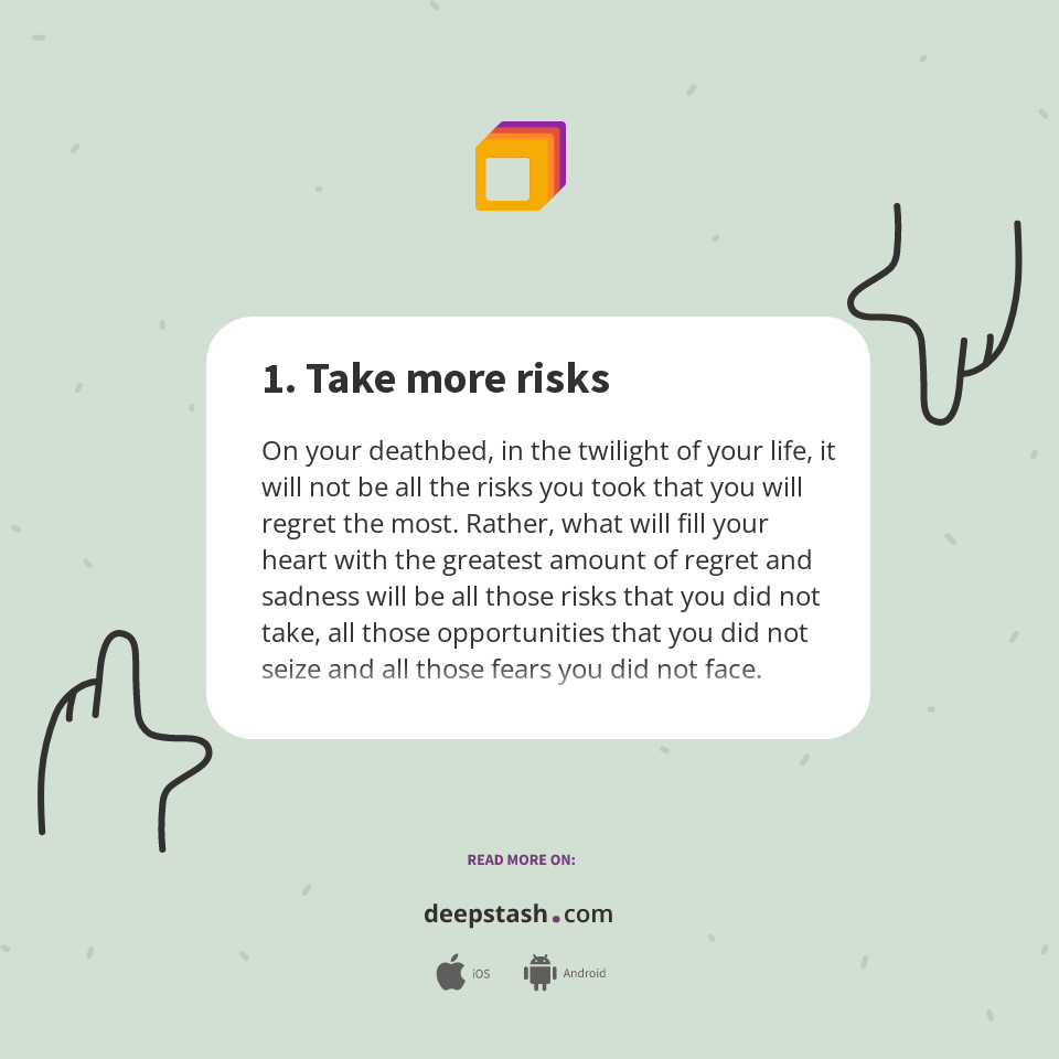 H Slightly More Development Risk 1. Take more risks - Deepstash