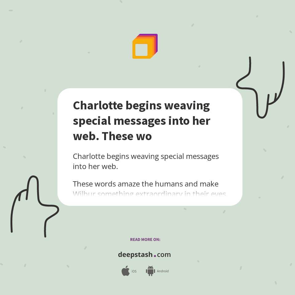 Charlotte begins weaving special messages into her web. These wo