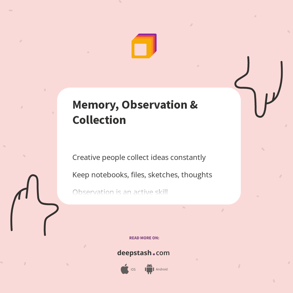Memory, Observation & Collection - Deepstash