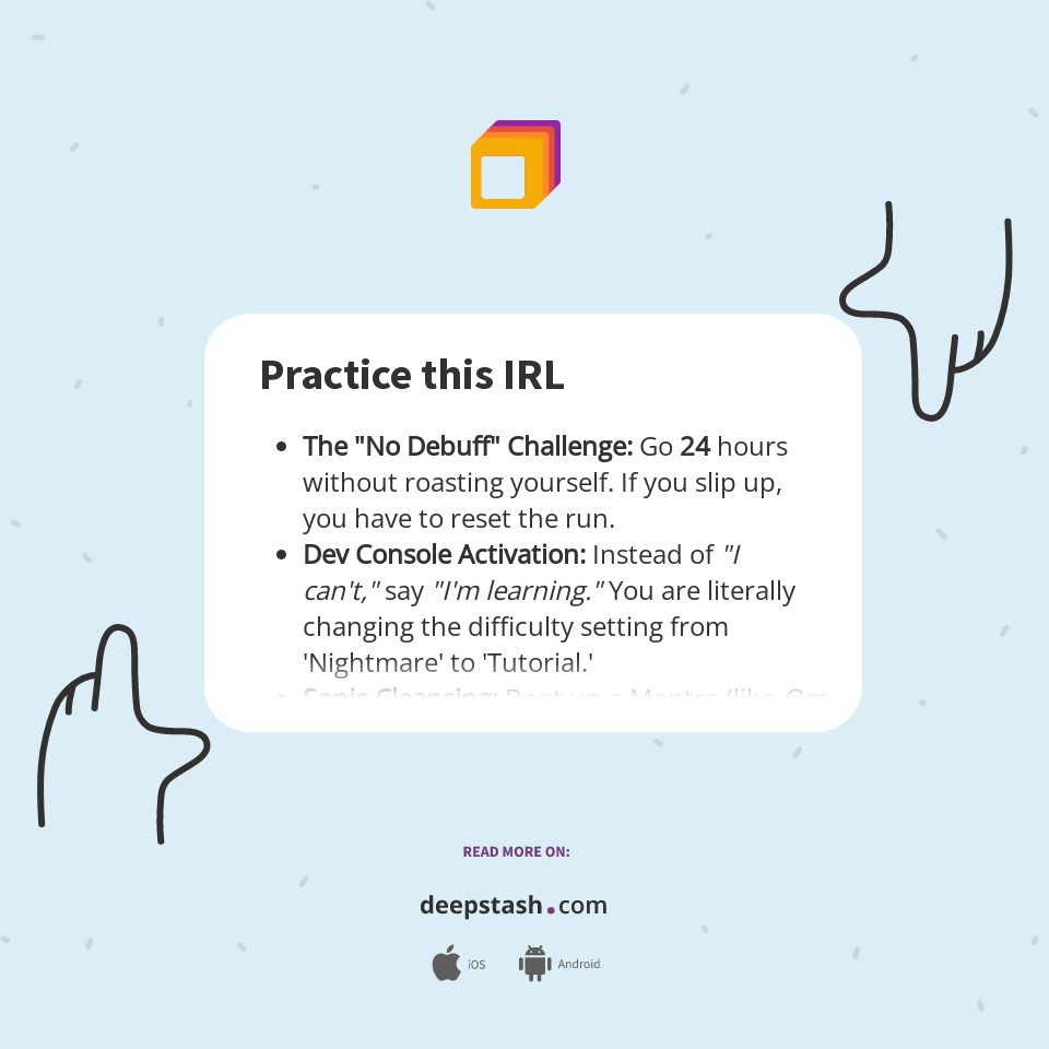Practice this IRL - Deepstash