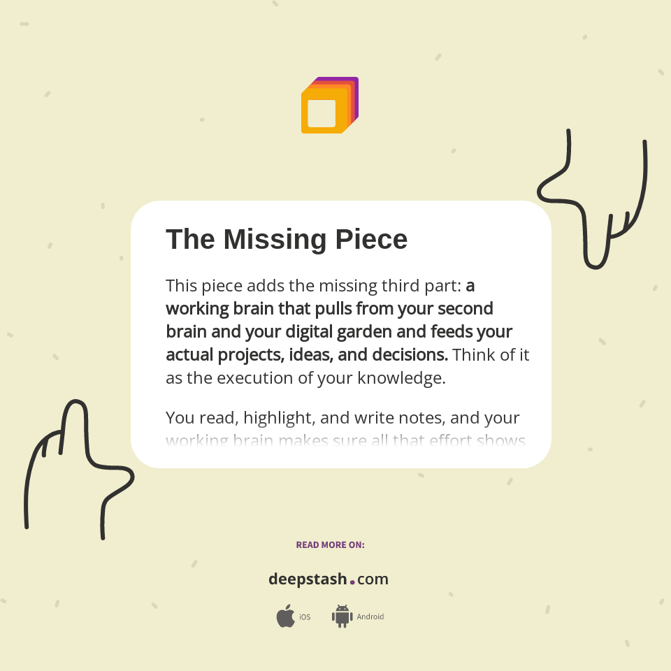 The Missing Piece - Deepstash