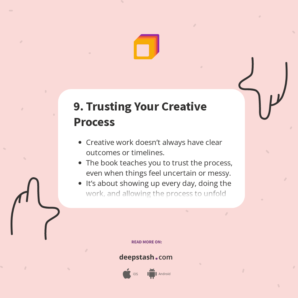 9. Trusting Your Creative Process - Deepstash