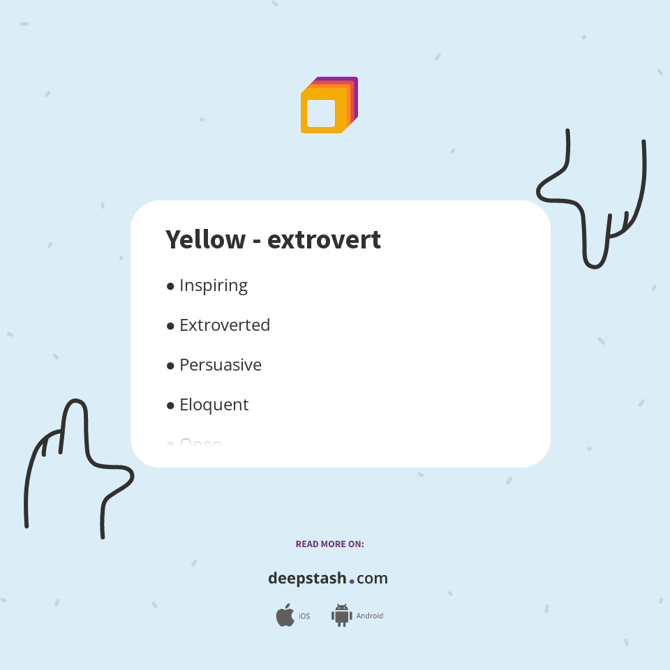Yellow - extrovert - Deepstash