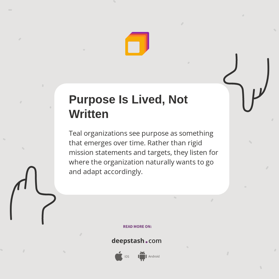 Purpose Is Lived, Not Written - Deepstash