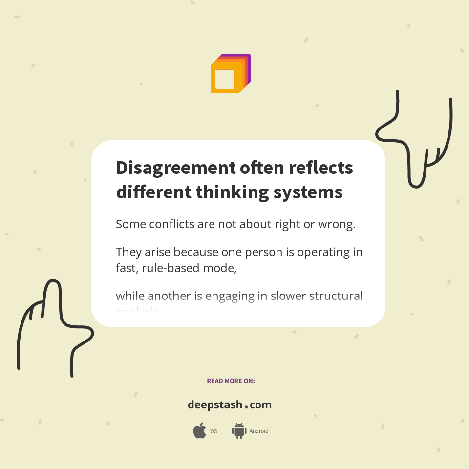 Disagreement often reflects different thinking systems - Deepstash