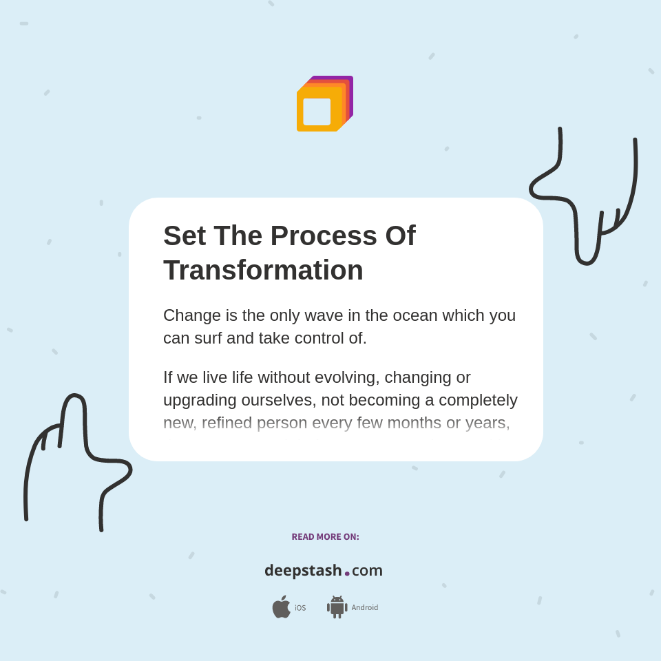 Set The Process Of Transformation - Deepstash