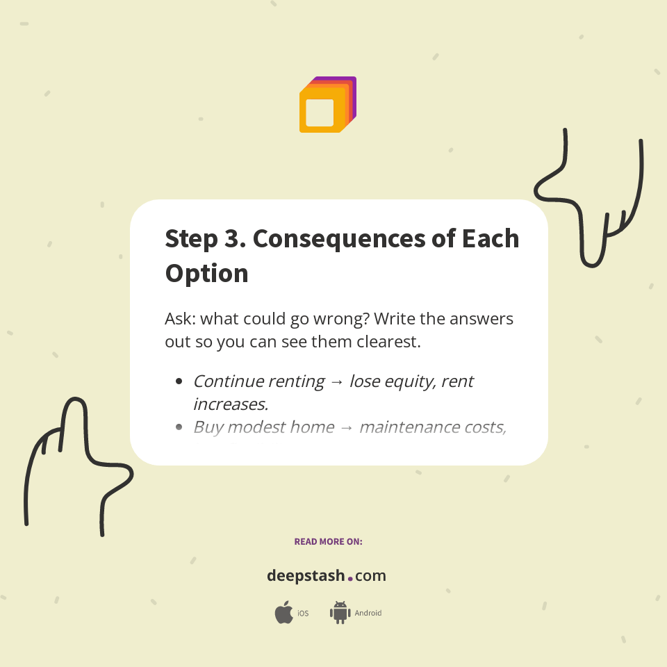 Step 3. Consequences of Each Option - Deepstash