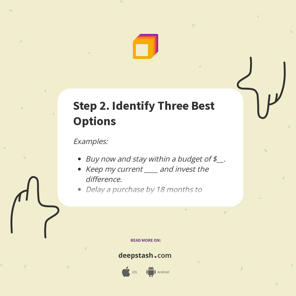 Step 2. Identify Three Best Options - Deepstash