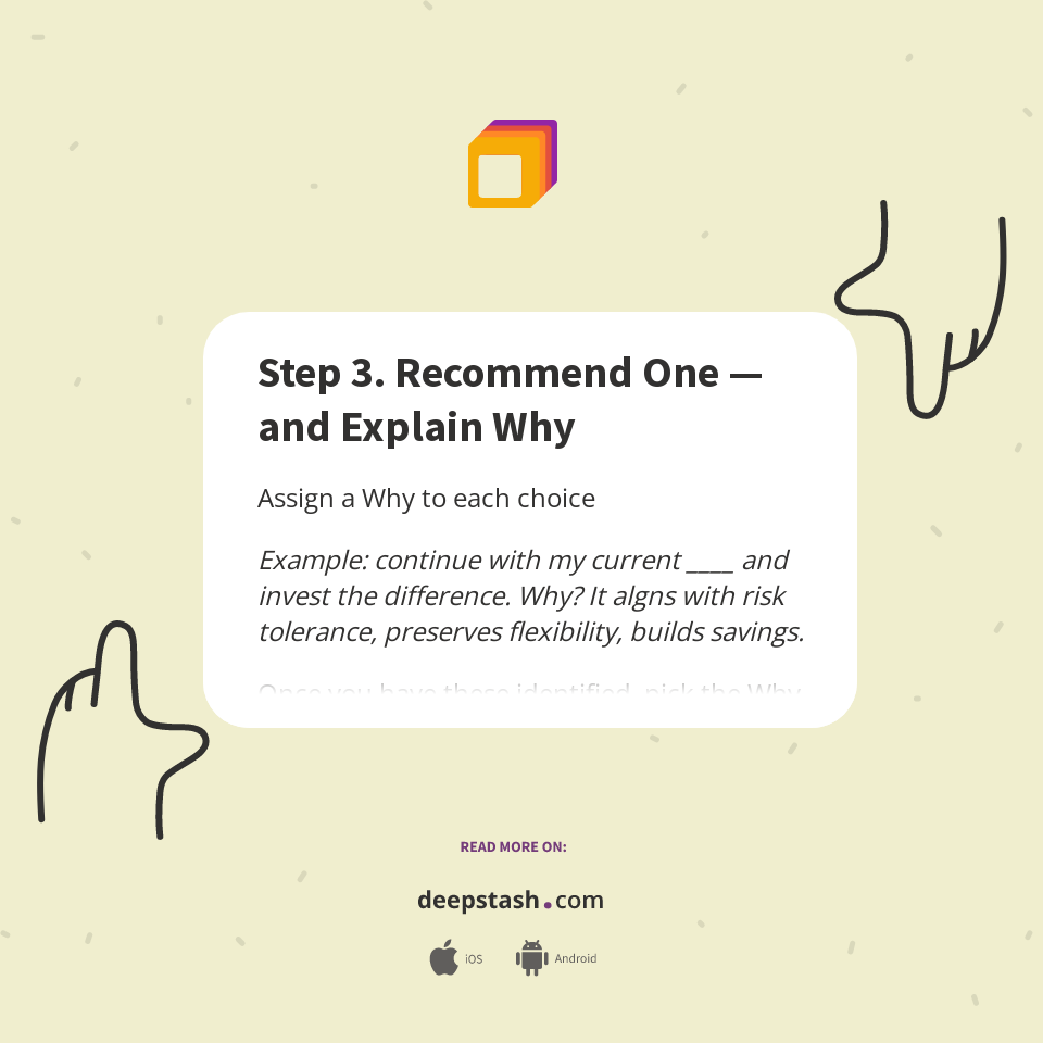 Step 3. Recommend One — and Explain Why - Deepstash