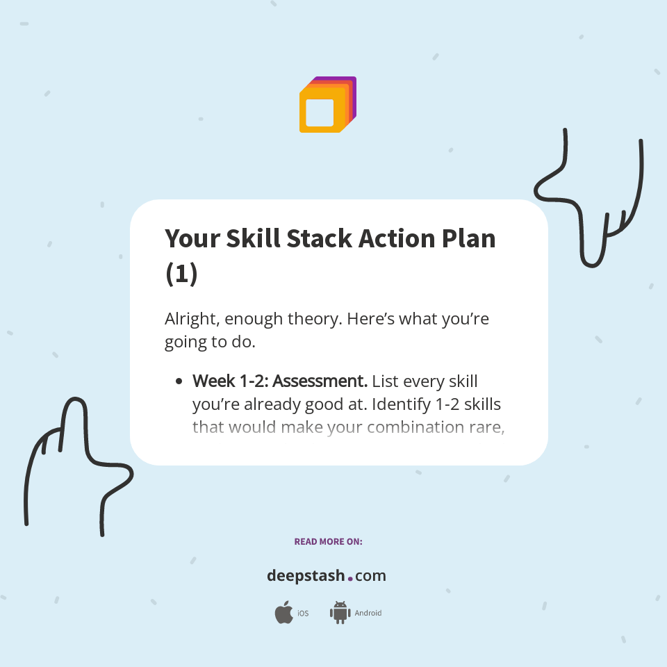 Your Skill Stack Action Plan (1) - Deepstash