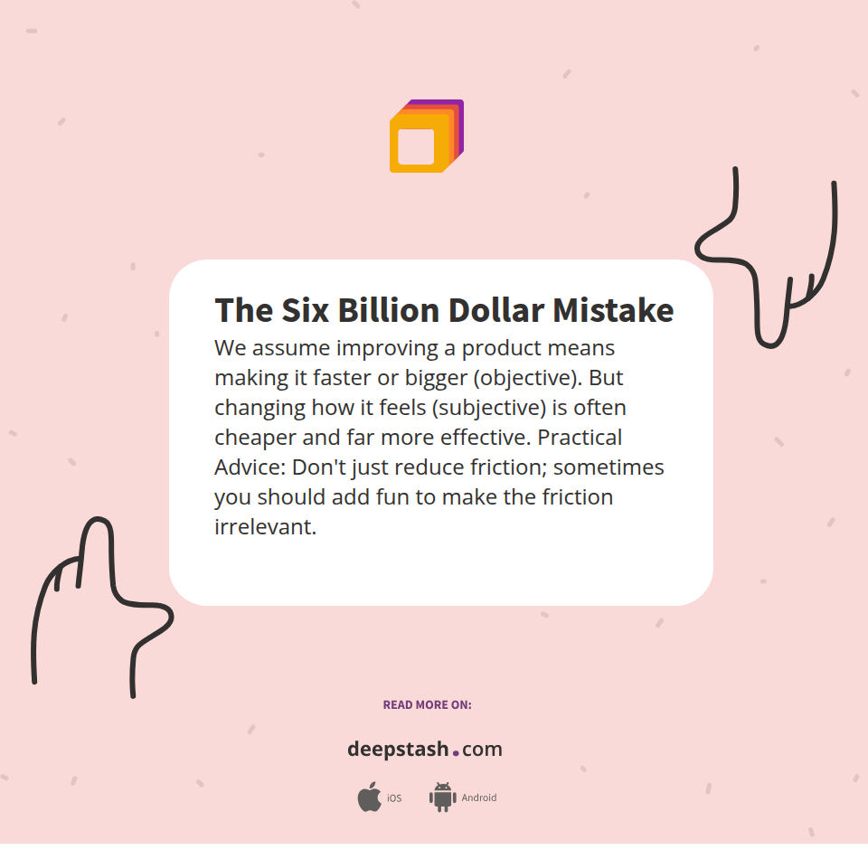 The Six Billion Dollar Mistake - Deepstash
