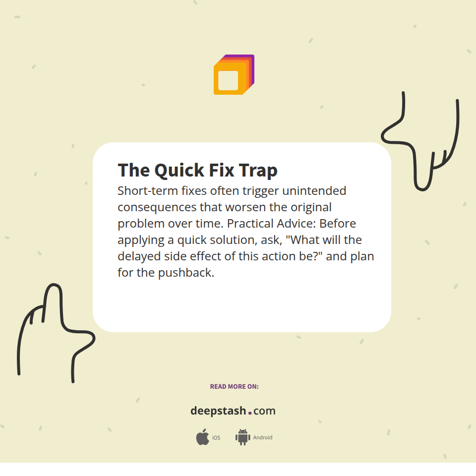 The Quick Fix Trap - Deepstash