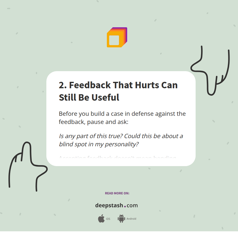 2. Feedback That Hurts Can Still Be Useful - Deepstash