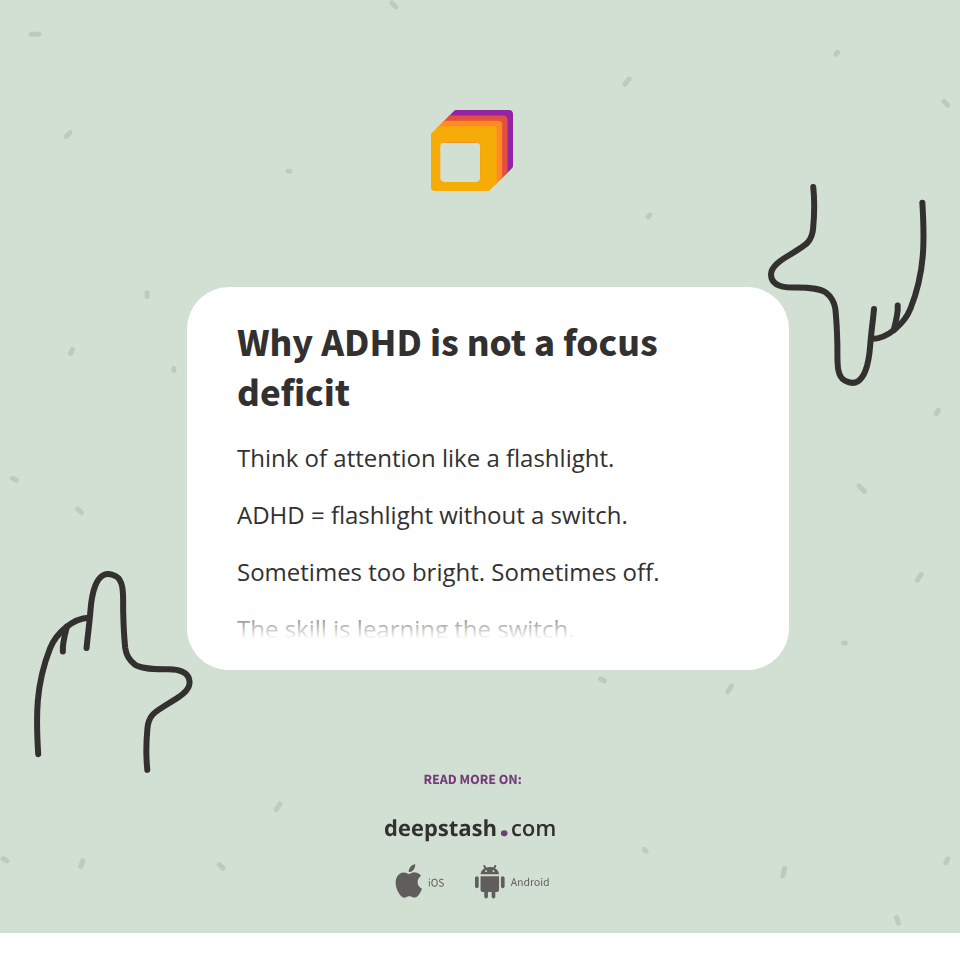 Why ADHD is not a focus deficit - Deepstash