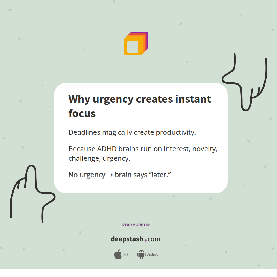 Why urgency creates instant focus - Deepstash