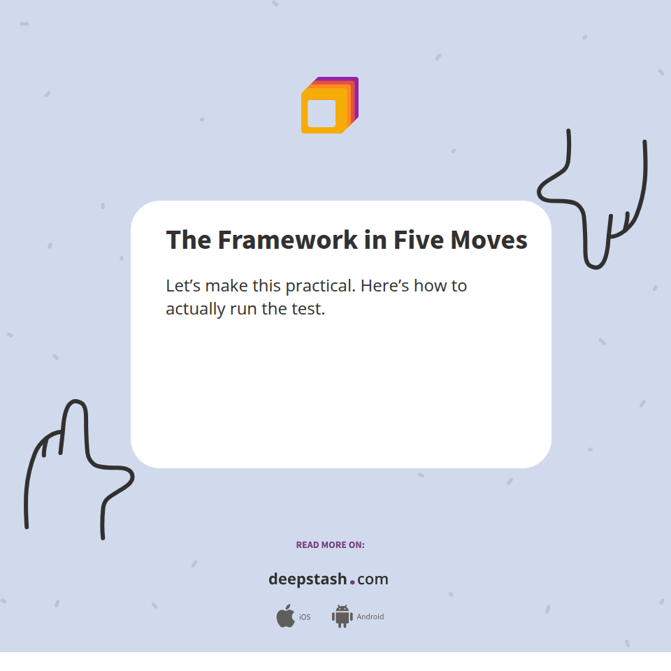The Framework in Five Moves - Deepstash