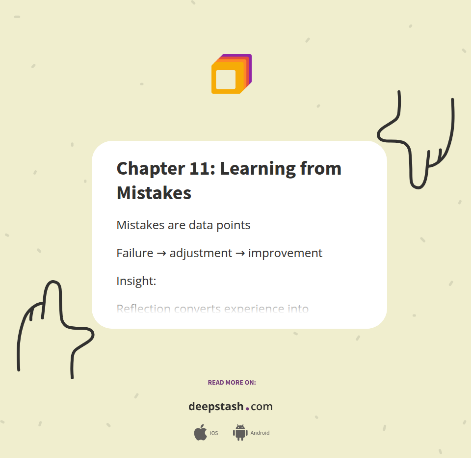 Chapter 11: Learning from Mistakes - Deepstash