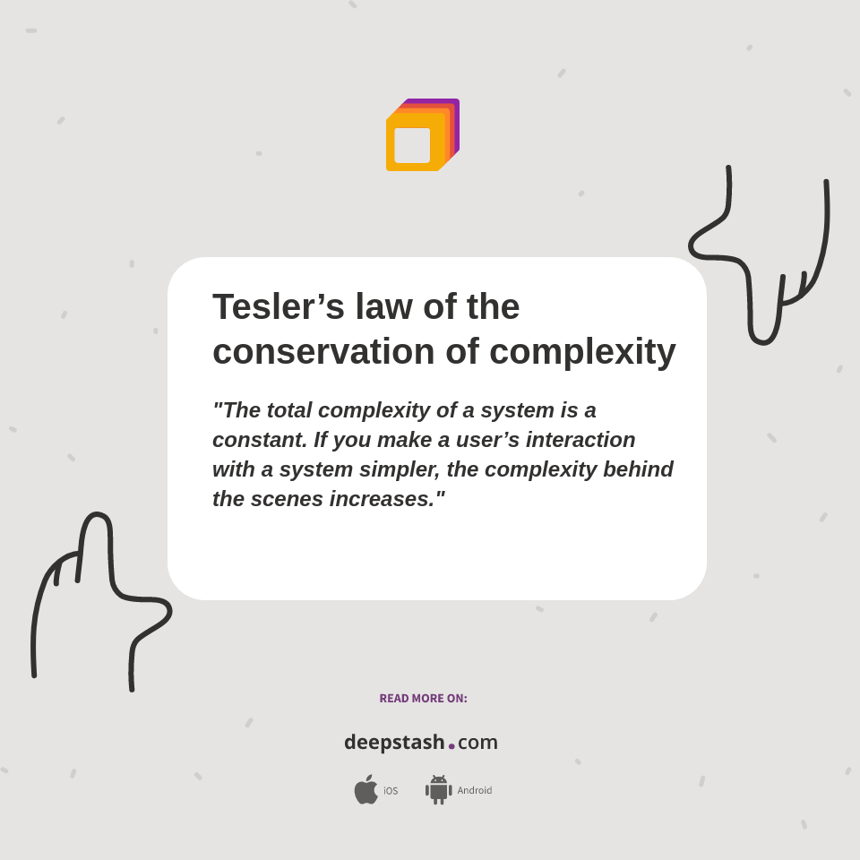 Tesler’s law of the conservation of complexity - Deepstash