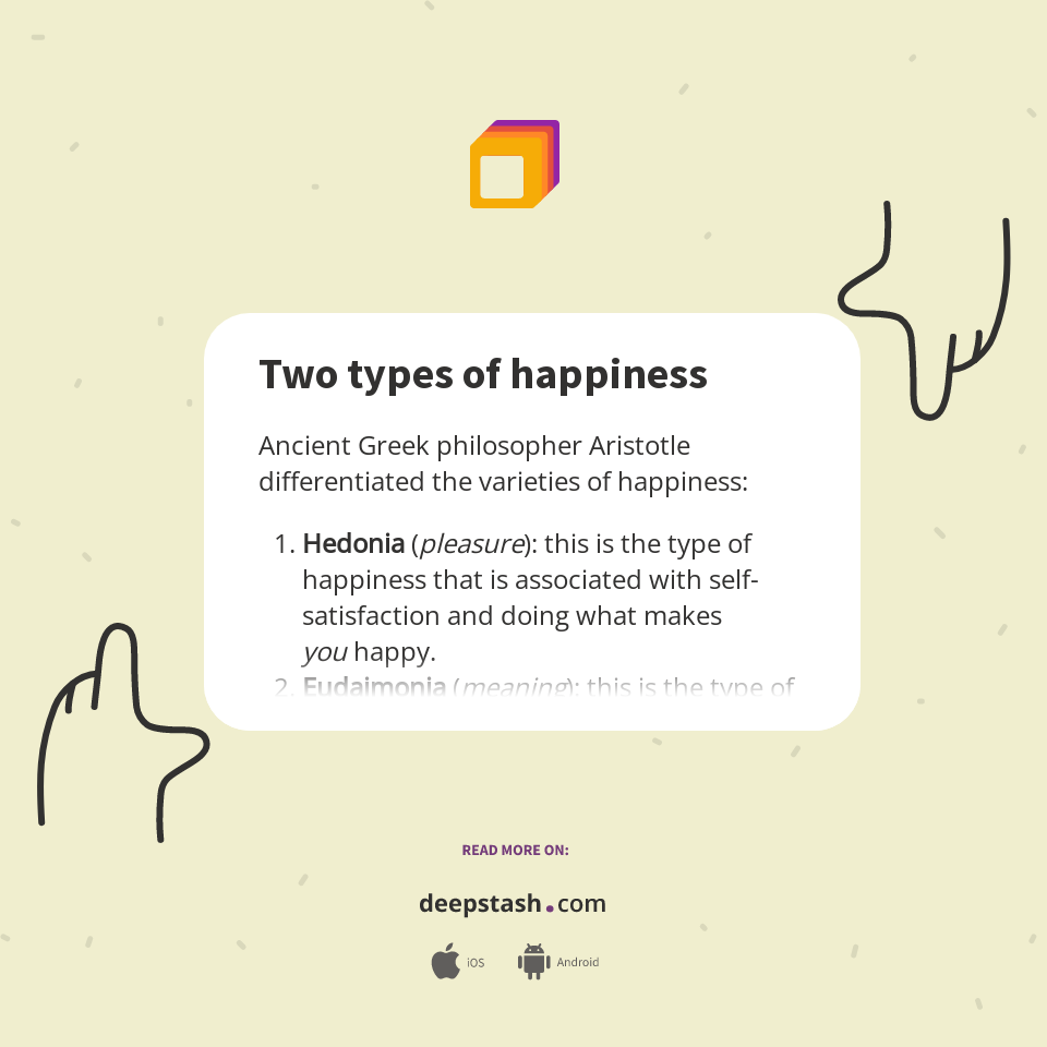 Two types of happiness Deepstash