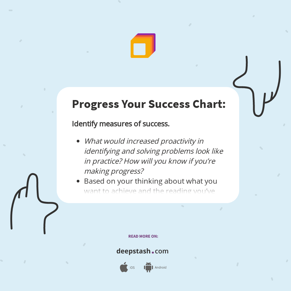 Progress Your Success Chart: - Deepstash