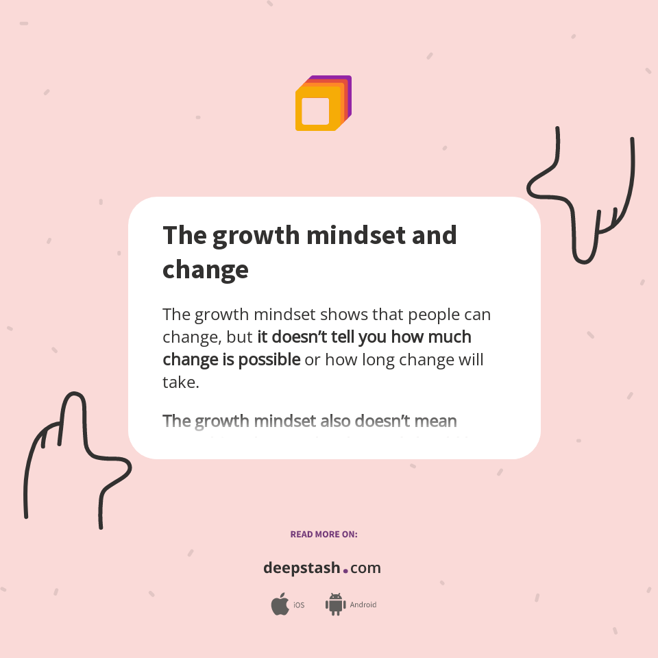 The growth mindset and change - Deepstash