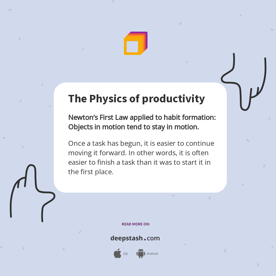 The Physics of productivity Deepstash