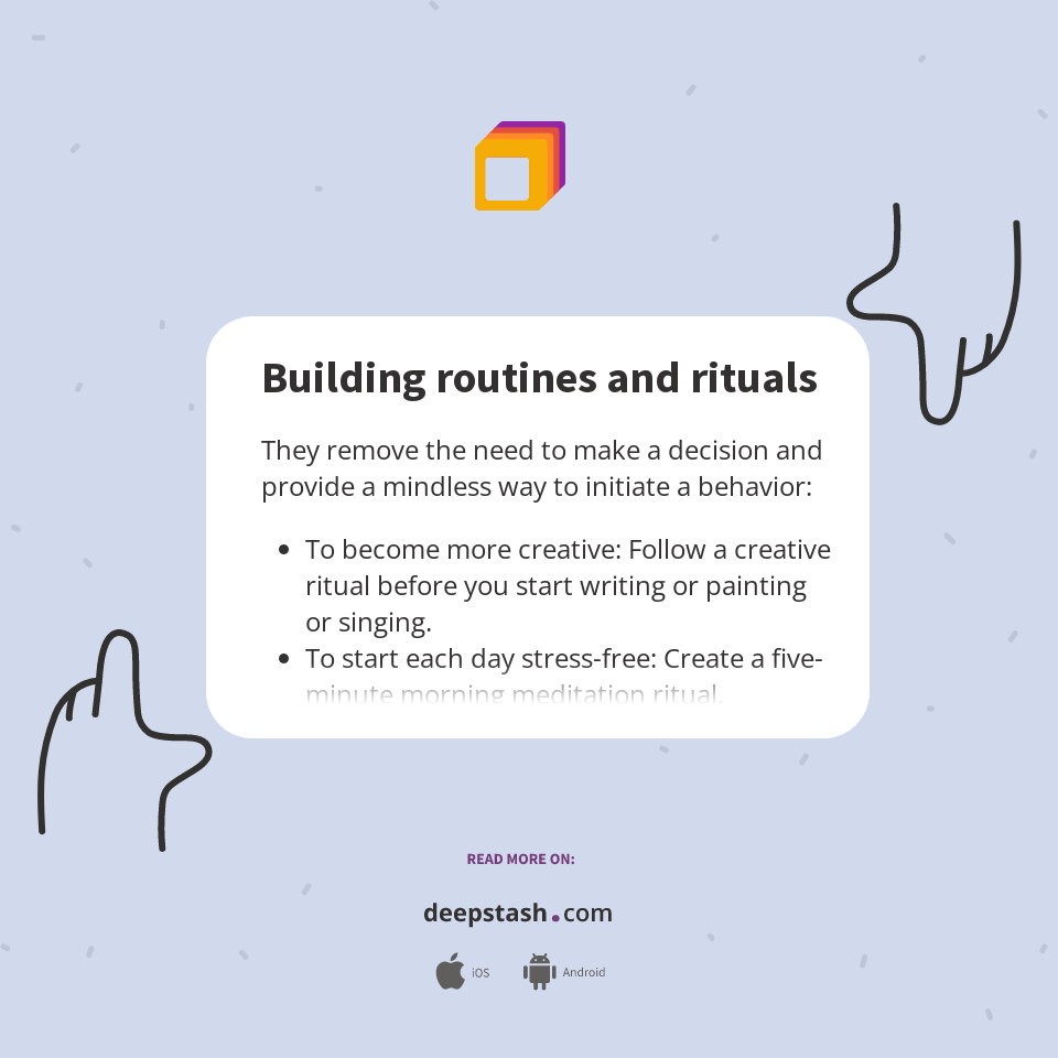 Building routines and rituals - Deepstash