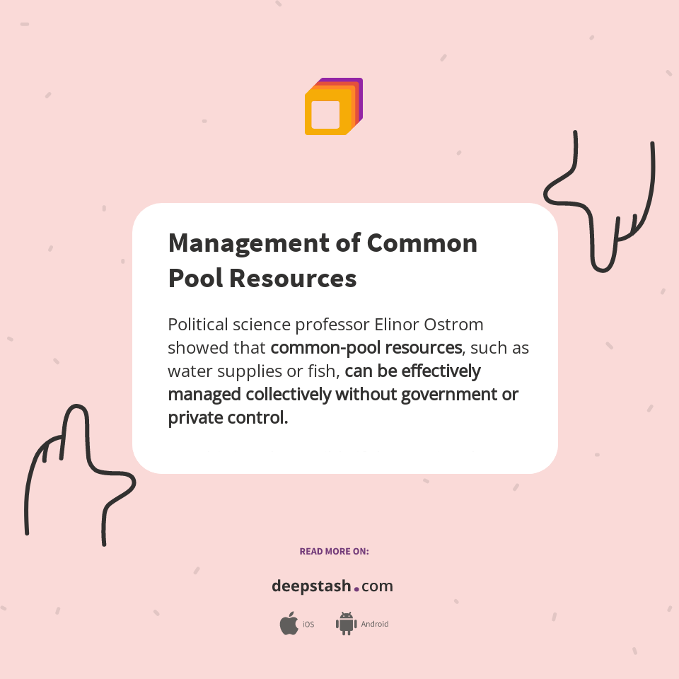 Management of Common Pool Resources Deepstash