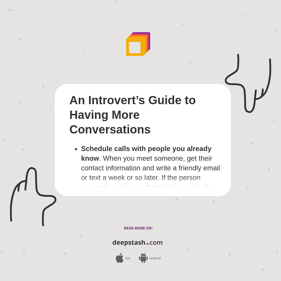 An Introvert’s Guide to Having More Conversations Deepstash