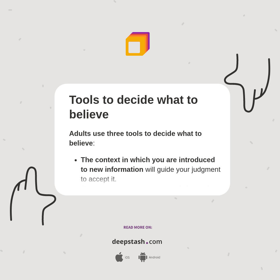 Tools to decide what to believe - Deepstash