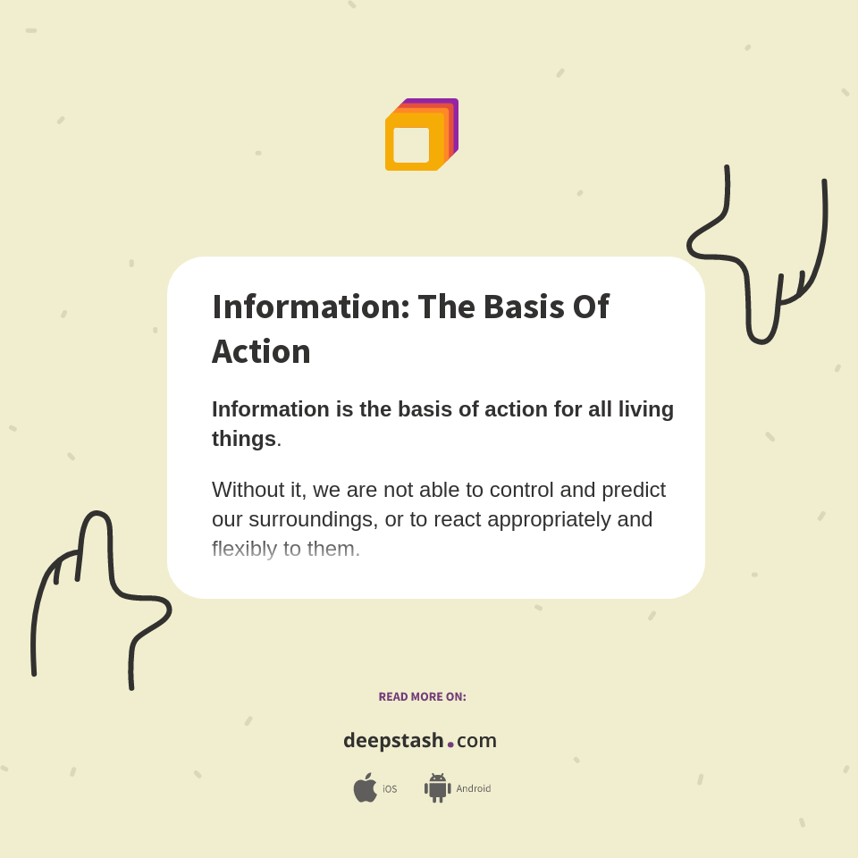 Information: The Basis Of Action - Deepstash
