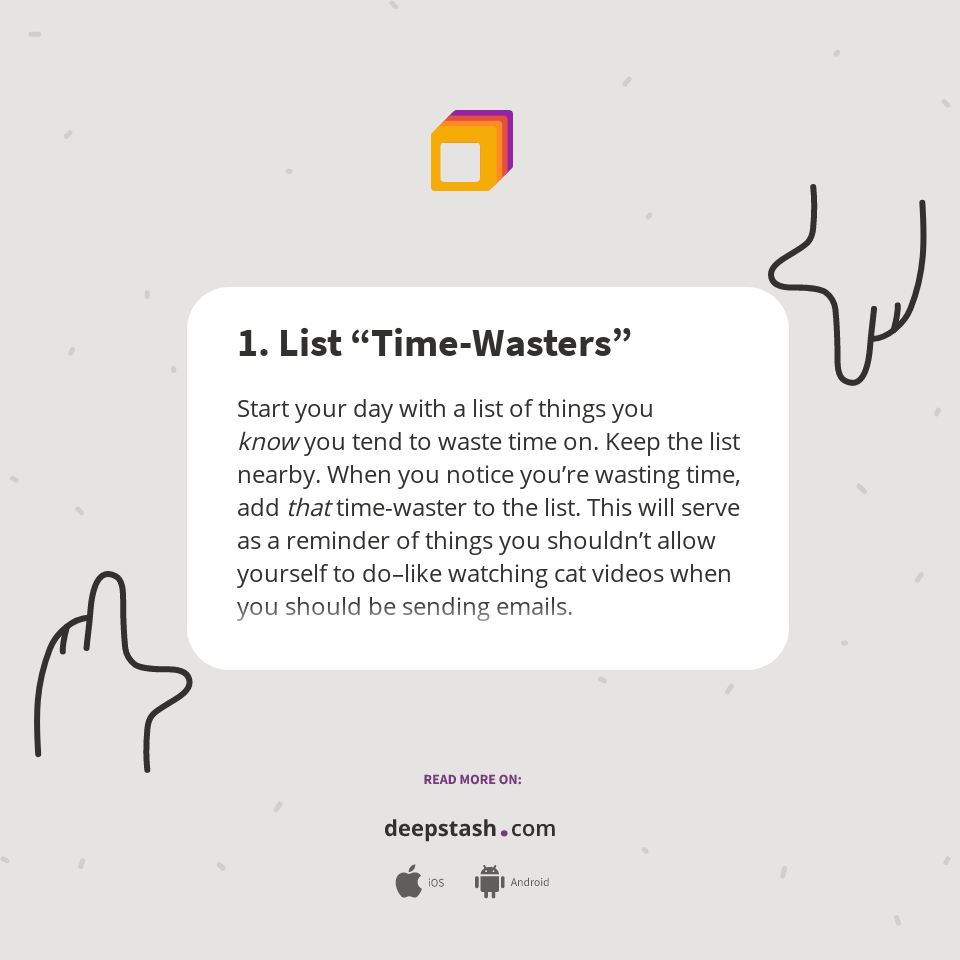 1. List “TimeWasters” Deepstash