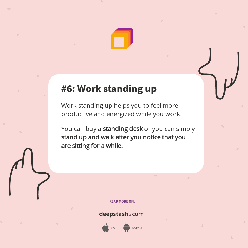 6 Work standing up Deepstash