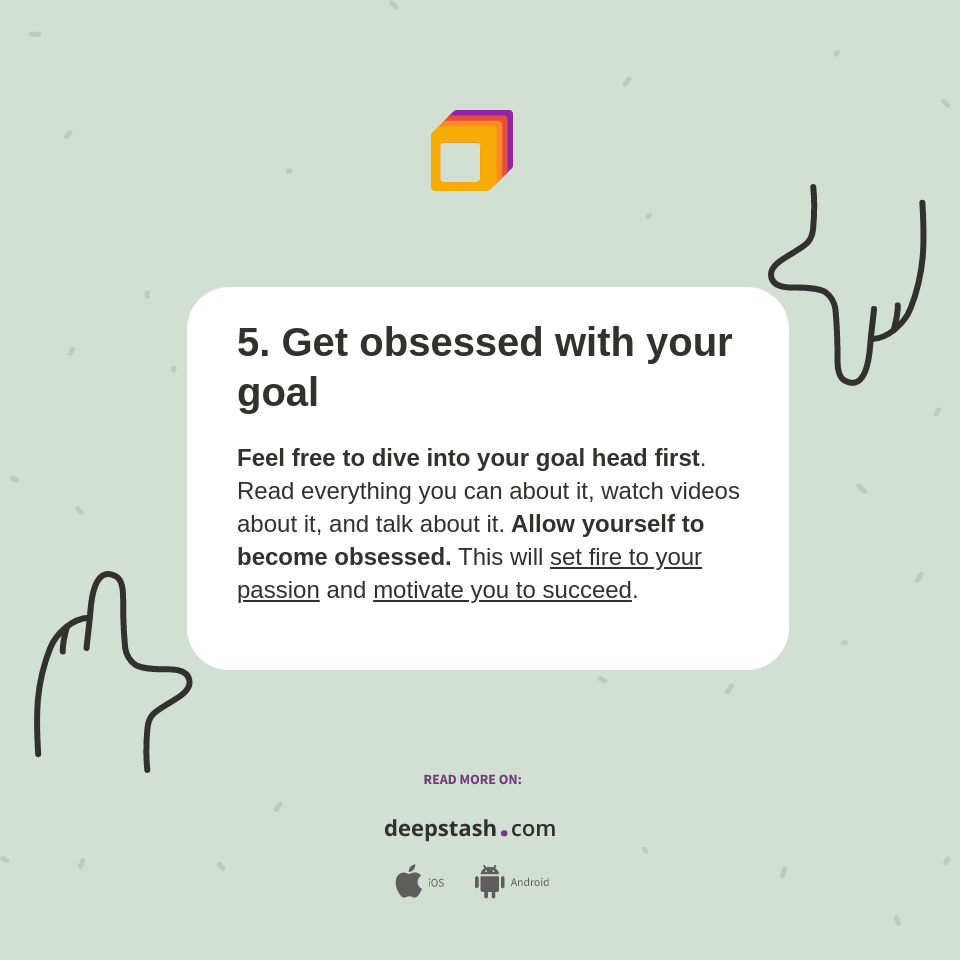 5 Get Obsessed With Your Goal Deepstash