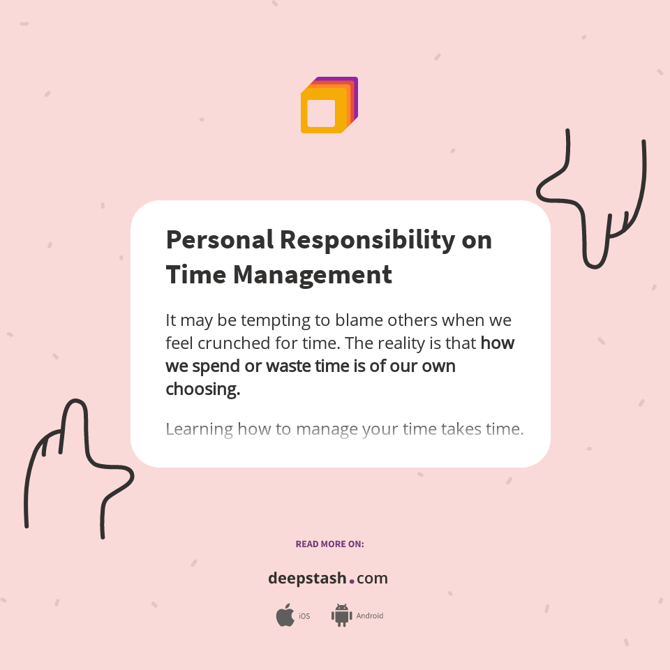 Personal Responsibility on Time Management - Deepstash