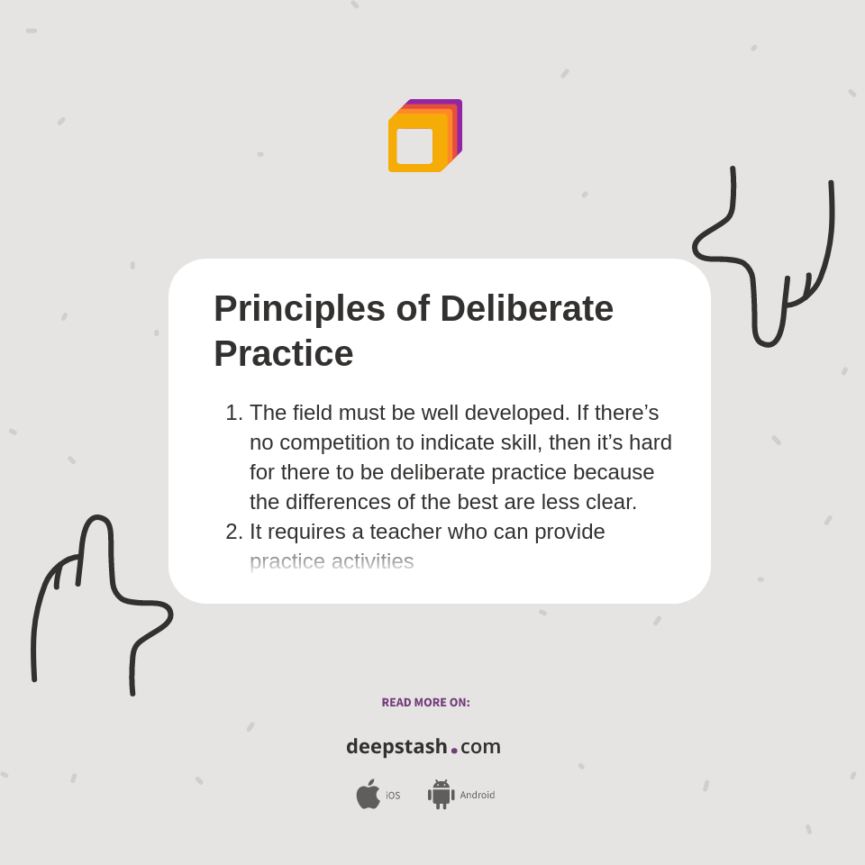 Principles of Deliberate Practice Deepstash