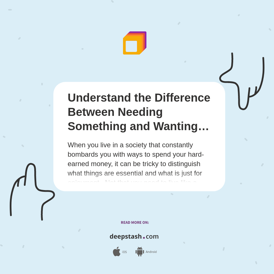 Understand The Difference Between Needing Something And Wanting Understand The Difference Between Needing Something And Wanting