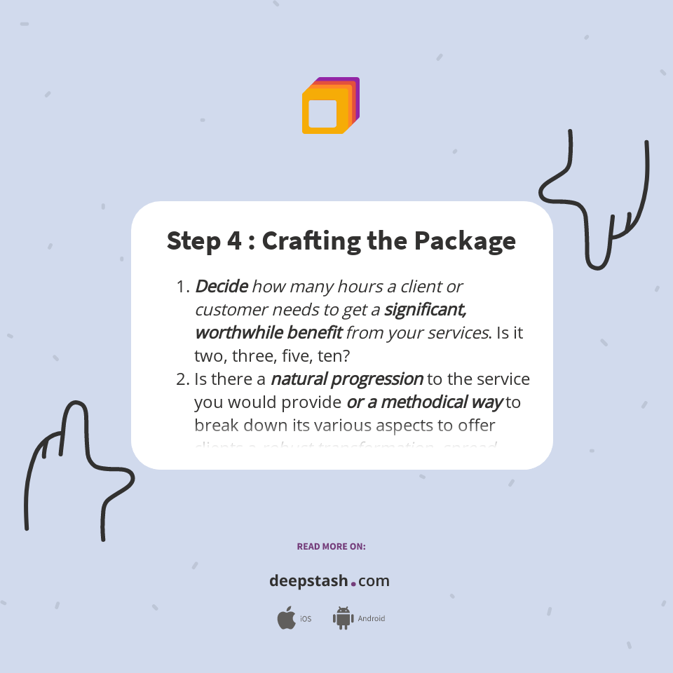 Step 4 : Crafting the Package - Deepstash
