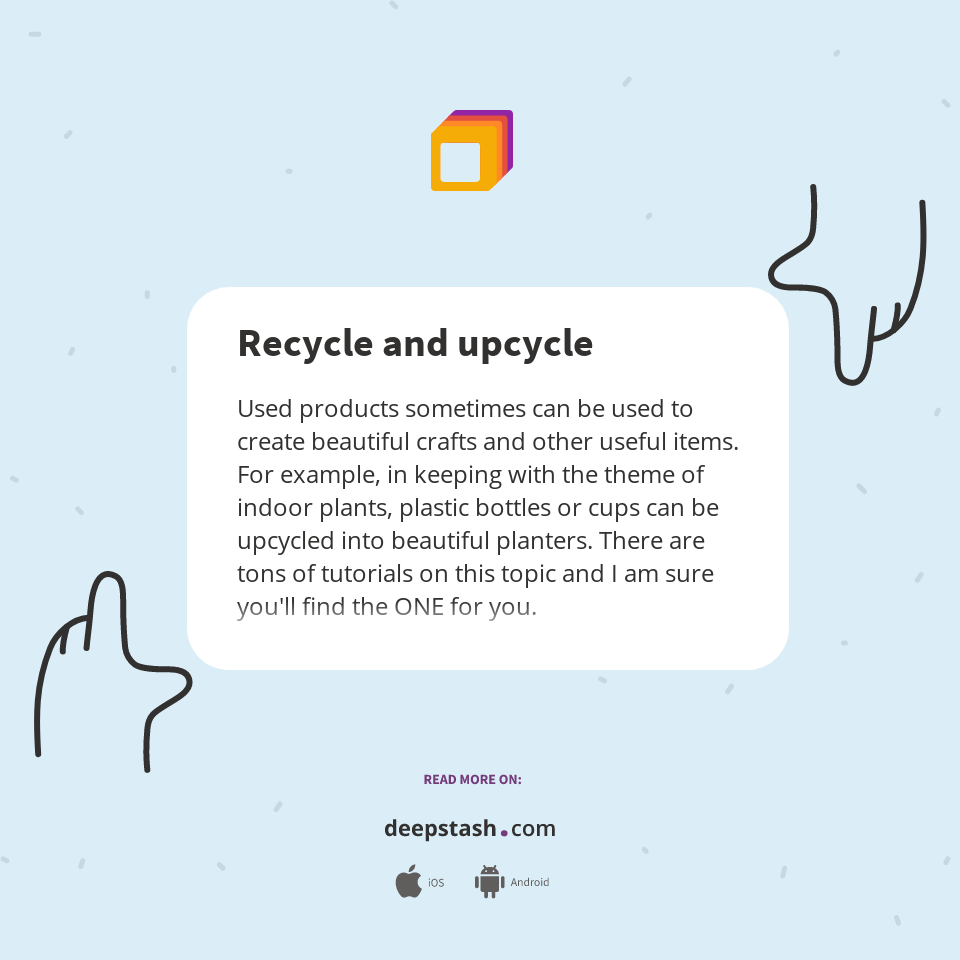 Deep Recycle Recycle and upcycle - Deepstash