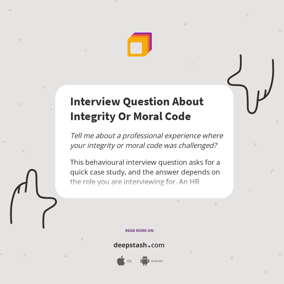 Interview Question About Integrity Or Moral Code Deepstash