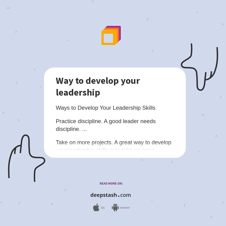 Way to develop your leadership - Deepstash