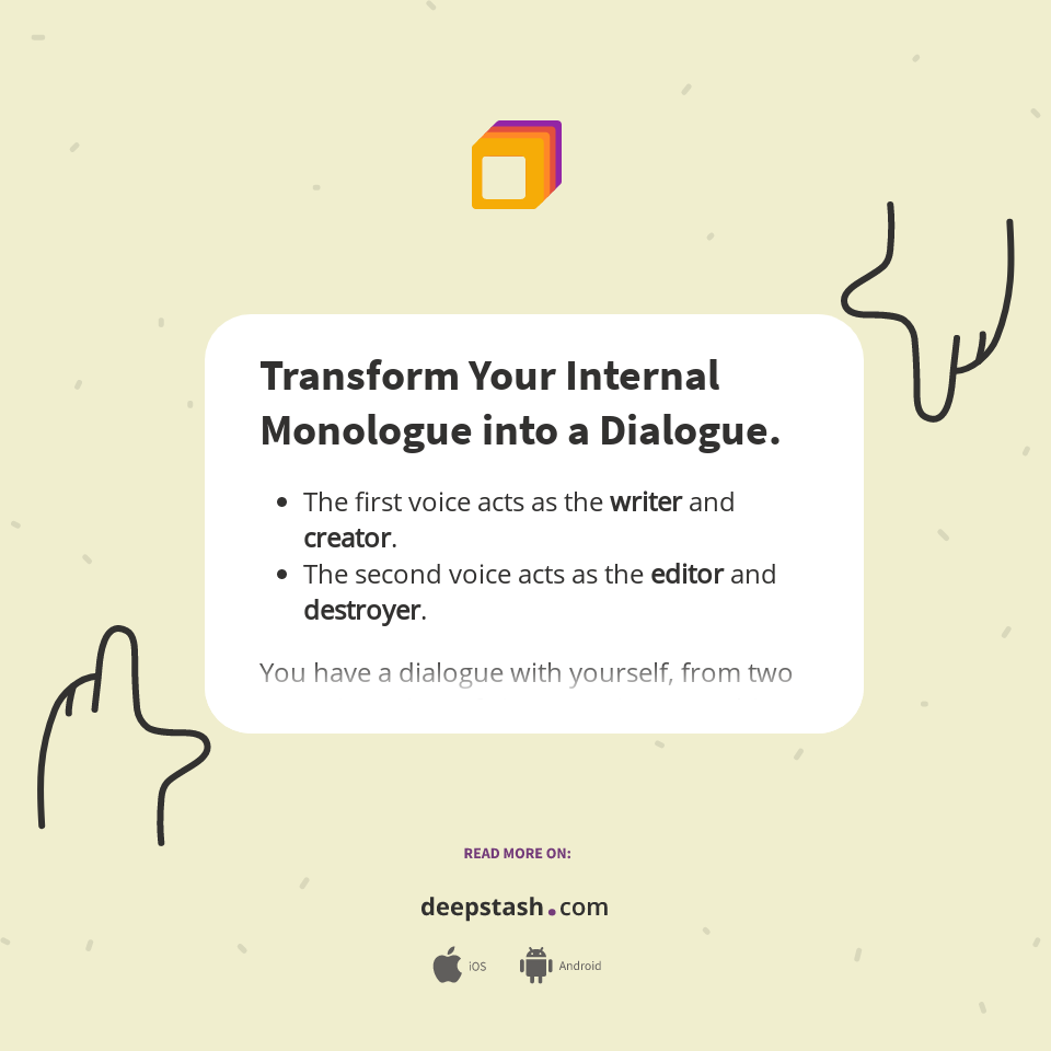 Transform Your Internal Monologue Into A Dialogue Deepstash Transform Your Internal Monologue Into A Dialogue Deepstash