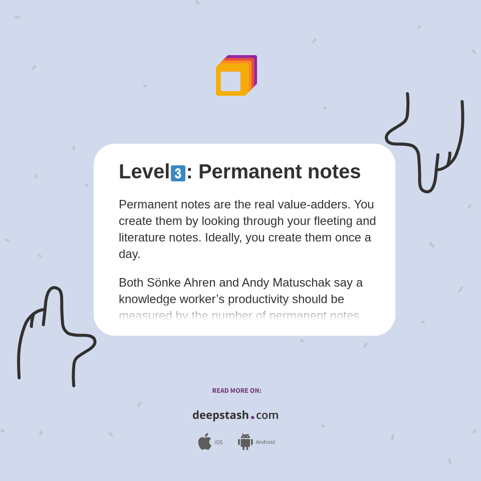 Level 3️⃣: Permanent notes - Deepstash