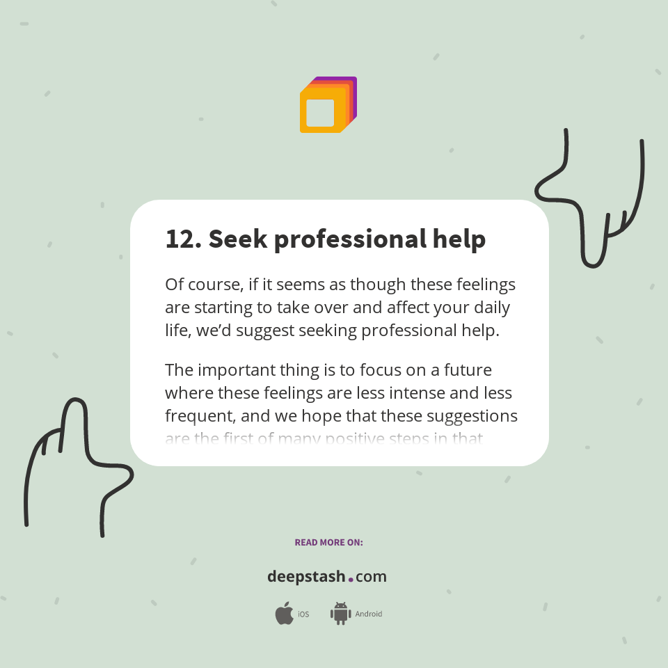 12. Seek professional help Deepstash