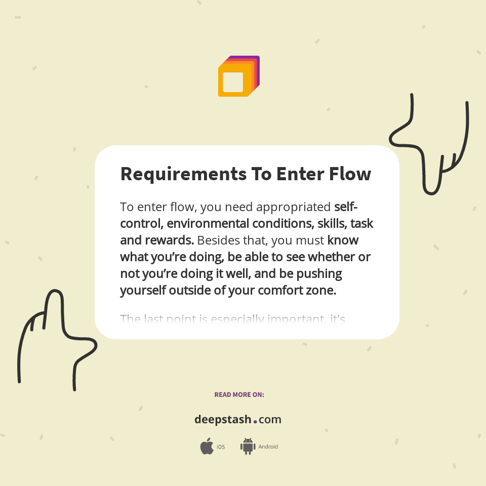 Requirements To Enter Flow - Deepstash