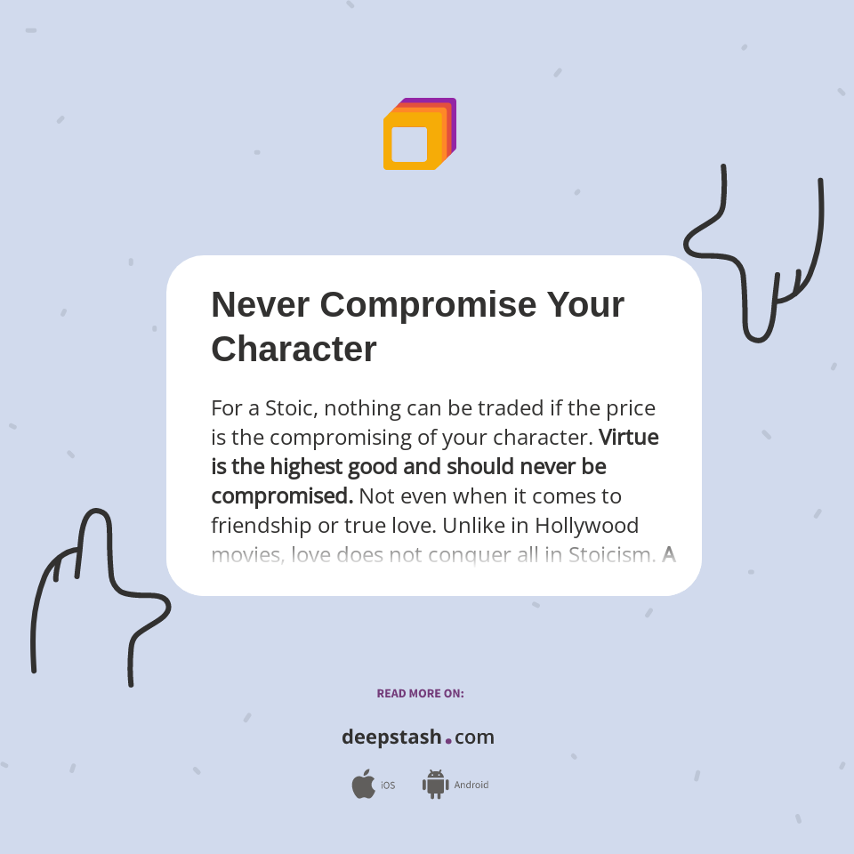 Never Compromise Your Character - Deepstash