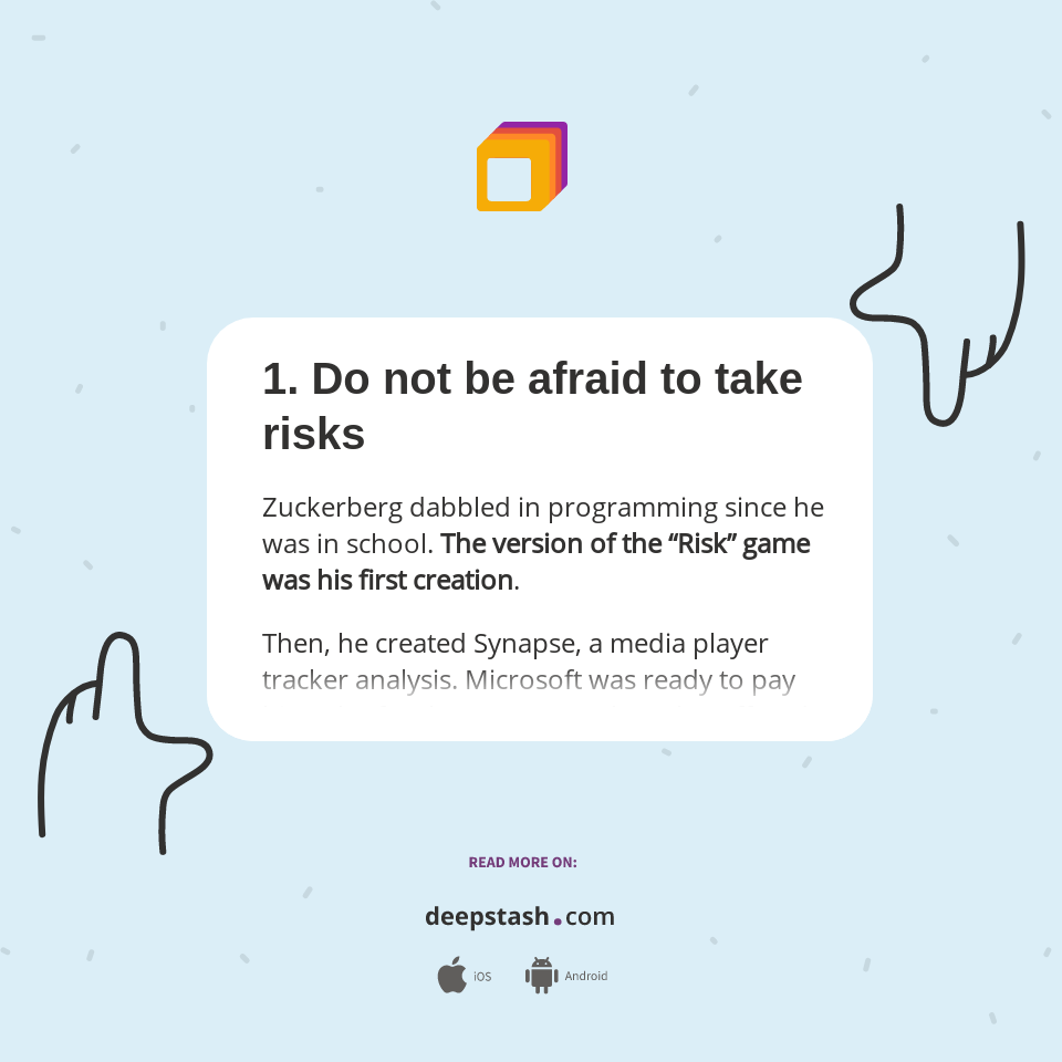 1. Do not be afraid to take risks - Deepstash