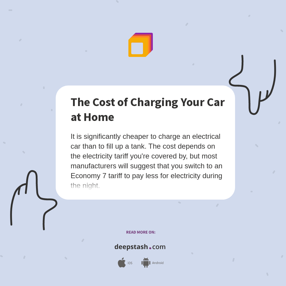 The Cost of Charging Your Car at Home Deepstash
